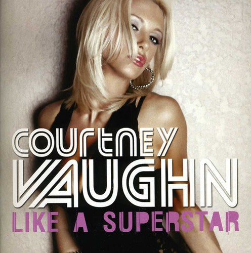 Courtney Vaughn - Like a Superstar [CD]