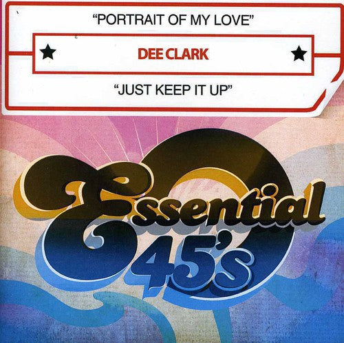 Dee Clark - Portrait of My Love / Just Keep It Up Music CD