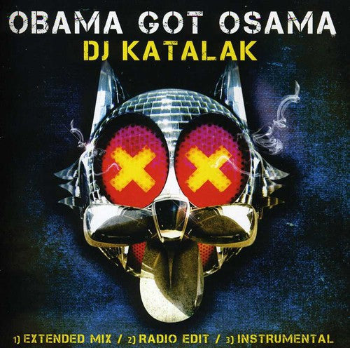 DJ Katalak - Obama Got Osama [CD]