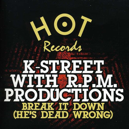K-Street With RPM Productions - Break It Down (He's Dead Wrong) [CD]