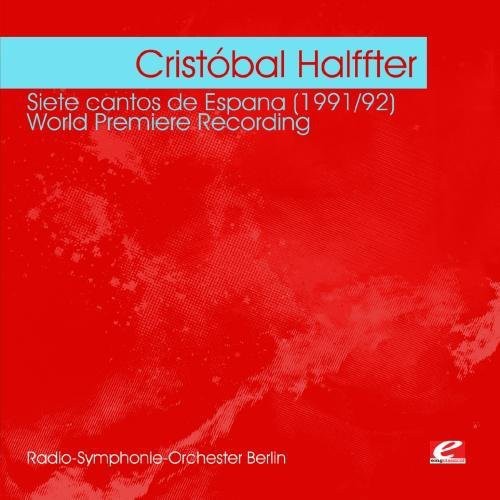 Radio Symphonie Orchester Berlin - Halffter: Siete Cantos de Espana 1991/92 Music CD