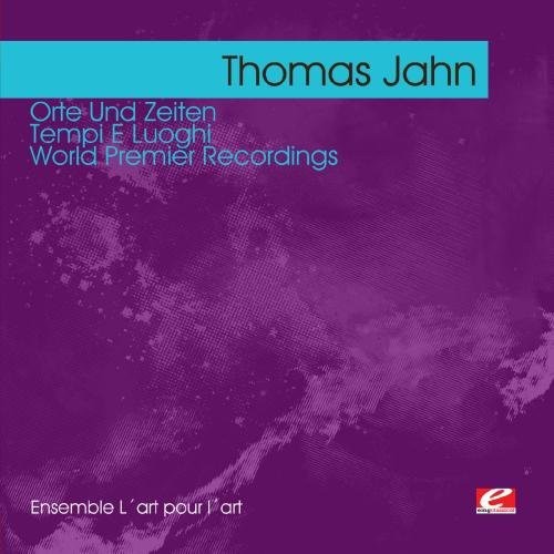 Ensemble LÂ´art pour lÂ´art - Jahn: Orte Und Zeiten - Tempi E Luoghi [CD]