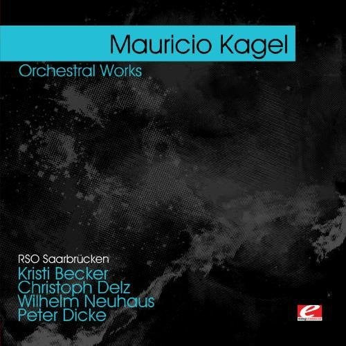 Mauricio Kagel - Kagel: Orchestral Works Music CD