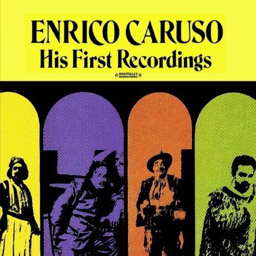 Enrico Caruso - His First Recordings [CD]