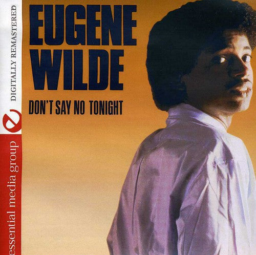 Eugene Wilde - Don't Say No Tonight Music CD