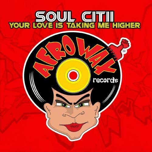 Soul Citii - Your Love Is Taking Me Higher [CD]