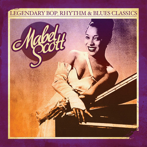 Mabel Scott - Legendary Bop Rhythm & Blues Classics [CD]