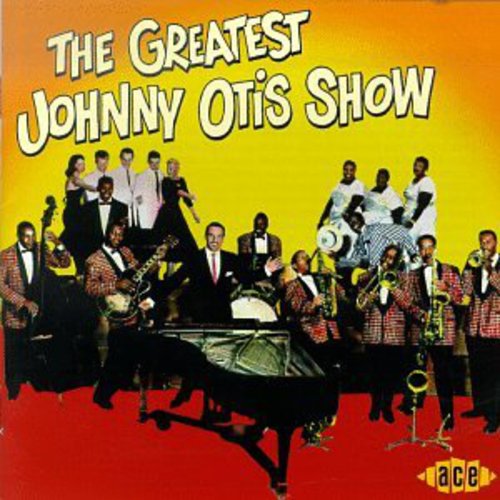 Johnny Otis - Greatest Johnny Otis Show [Import]