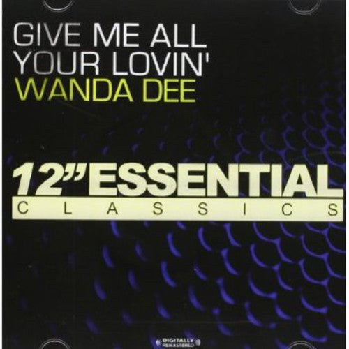 Wanda Dee - Give Me All Your Lovin Music CD