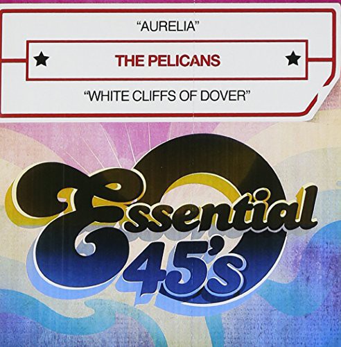 Pelicans - Aurelia / White Cliffs of Dover [CD]