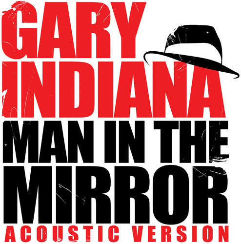 Gary Indiana - Man In The Mirror (Acoustic Version) (Mod) [CD]