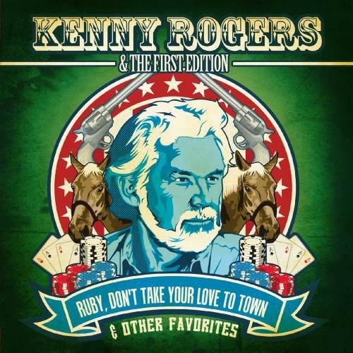 Kenny Rogers & The First Edition - Ruby Don't Take Your Love to Town & Other [CD]