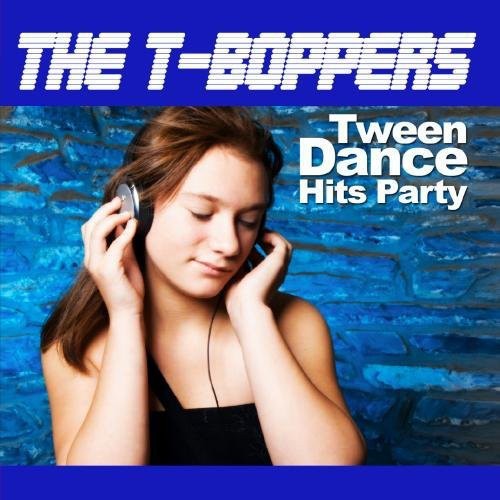 T-Boppers - Tween Dance Hits Party Music CD