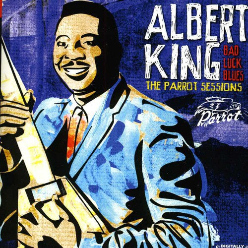 King,albert - Bad Luck Blues: The Parrot Sessions - Music CD