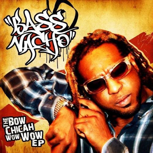 Bass Nacho - Bow Chicah Wow Wow [CD]