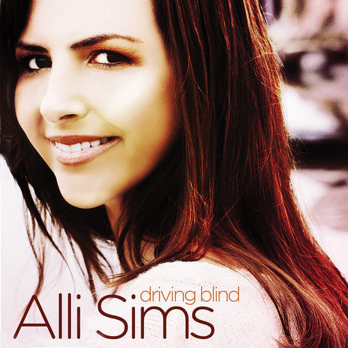 Alli Sims - Driving Blind [CD]