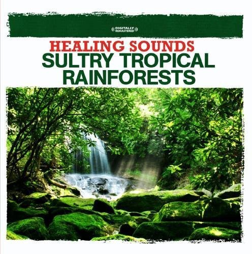 Nature Sounds - Healing Sounds - Sultry Tropical Rainforests - Music CD