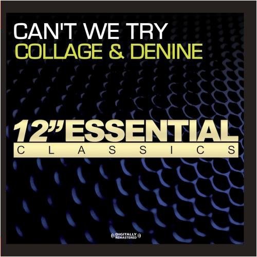 Collage & Denine - Can't We Try Music CD