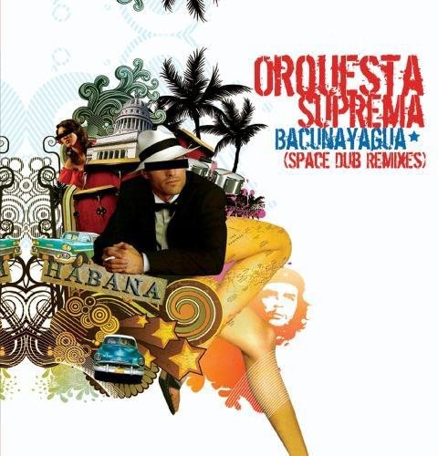 Orquesta Suprema - Bacunayagua (Space Dub Remixes) [CD]