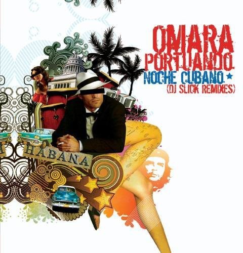 Portuando,omara - Noche Cubana (dj Slick Remixes) - Music CD Single