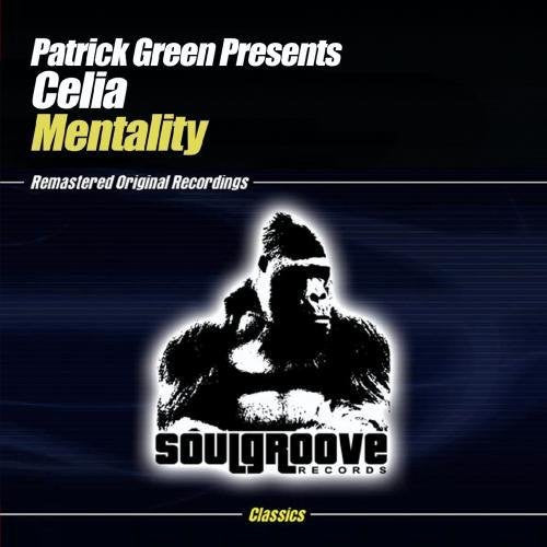 Patrick Green Presents Celia - Mentality Music CD