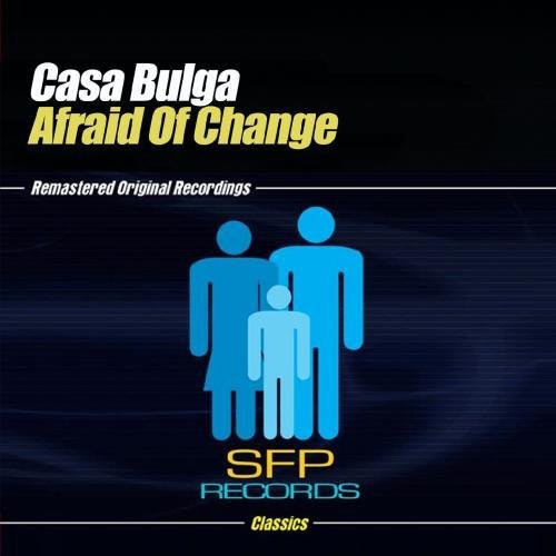 Casa Bulga - Afraid of Change Music CD