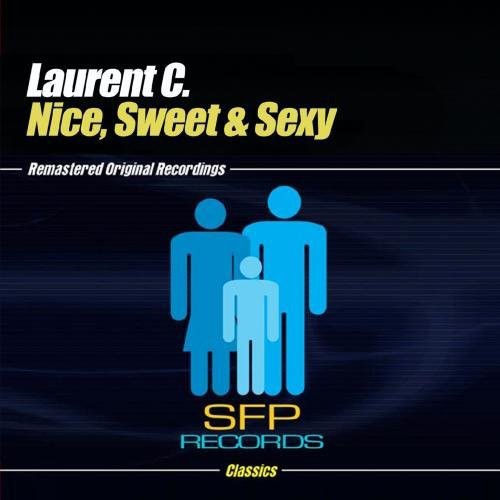 Laurent C - Nice, Sweet & Sexy [CD]
