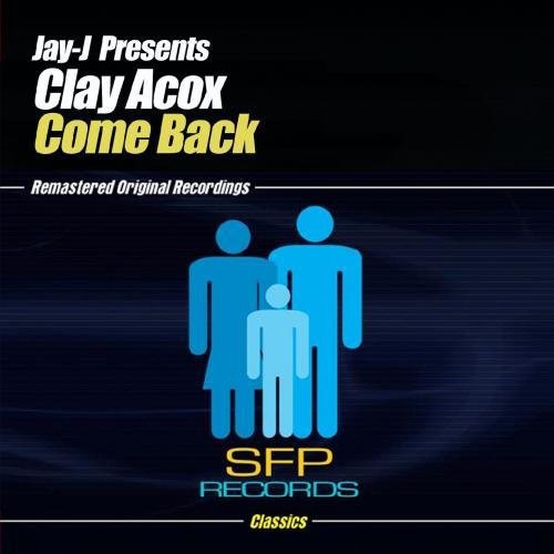 Jay-J Presents Clay Acox - Come Back [CD]