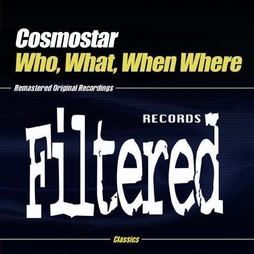 Cosmostar - Who, What, When, Where [CD]