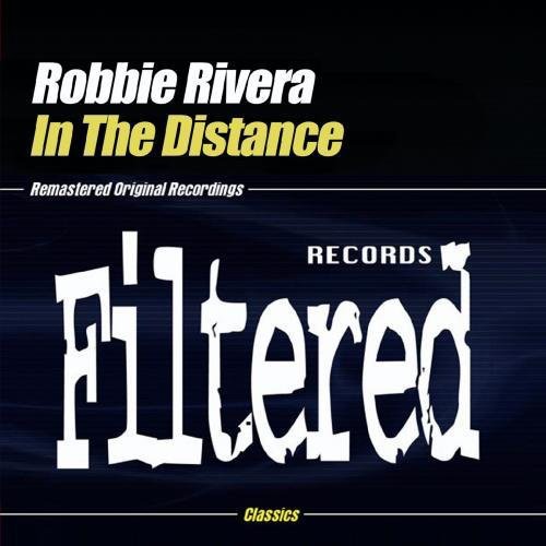 Robbie Rivera - In the Distance [CD]