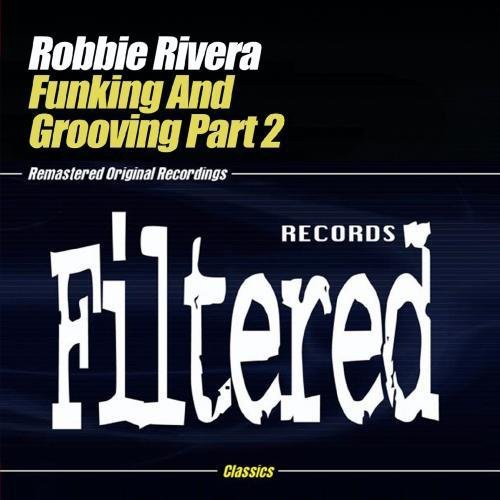 Robbie Rivera - Funking & Grooving Part 2 [CD]