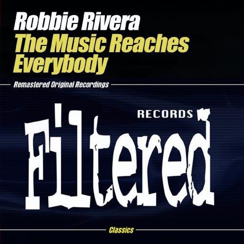 Robbie Rivera - Music Reaches Everybody [CD]