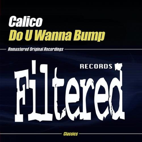 Calico - Do U Wanna Bump [CD]