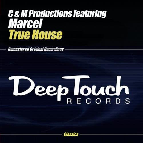 C & M Productions - True House (Remixes) [CD]