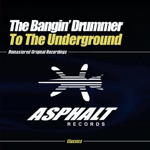 Bangin Drummer - To the Underground [CD]