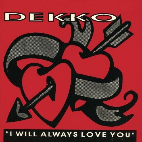 Dekko - I Will Aways Love You [CD]