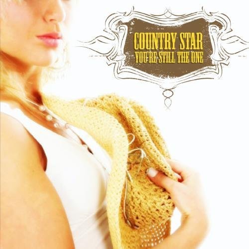 Country Starr - You're Still the One [CD]