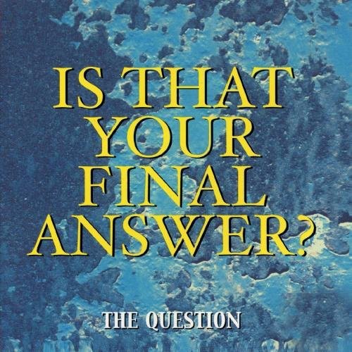 Question - Is That Your Final Answer? [CD]