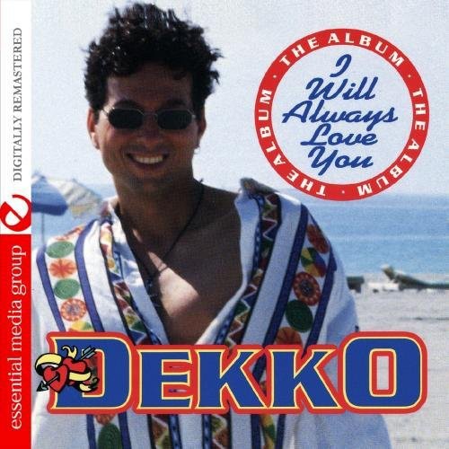 Dekko - I Will Always Love You [CD]