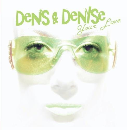 Denis & Denyse - Your Love [CD]
