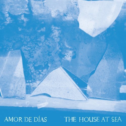 Amor de DÃ­as - The House at Sea [CD]