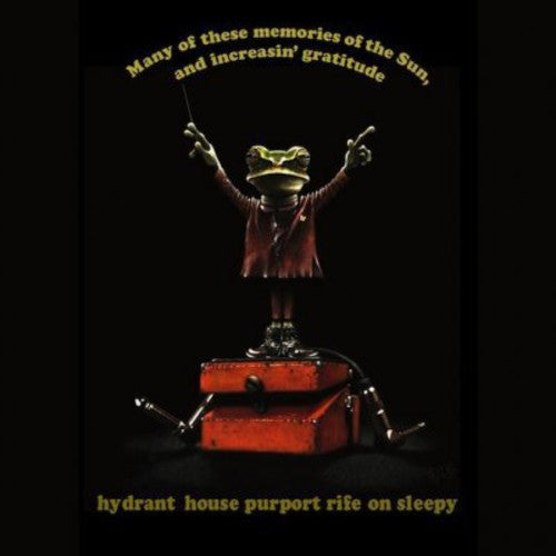 Hydrant House Purport Rife On Sleepy - Many Of These Memories Of The Sun and Increasing Gratitude [CD]