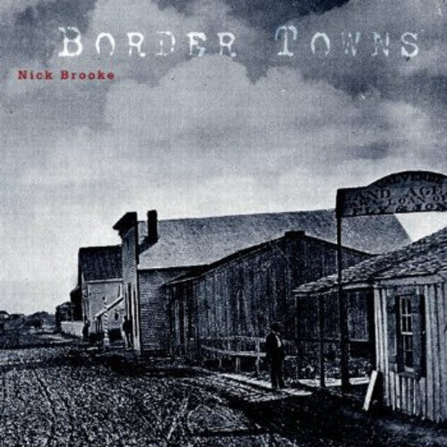 Nick Brooke - Border Towns Music CD
