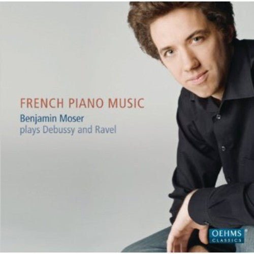 Benjamin Moser - French Piano Music [CD]
