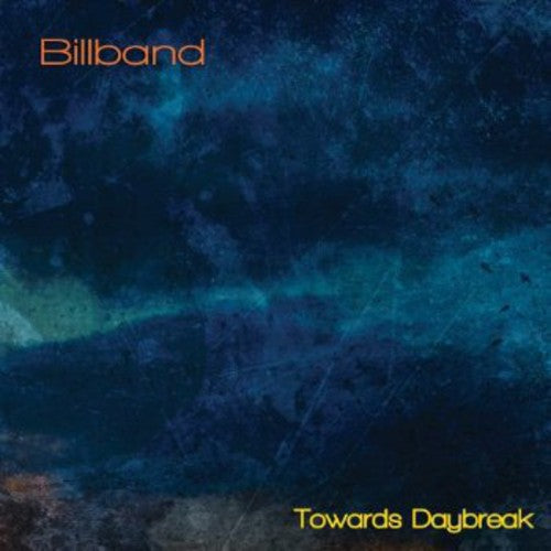 Billband - Towards Daybreak Music CD