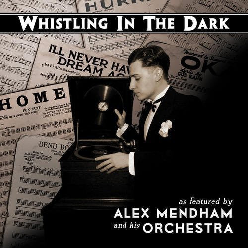 Mendham,alex & His Orchestra - Whistling In The Dark - Music CD