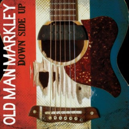 Old Man Markley - Down Side Up [CD]