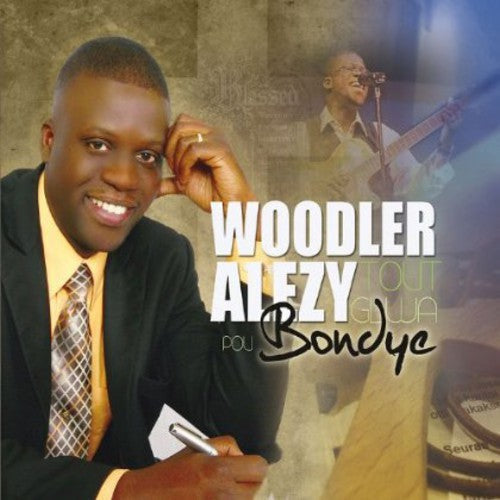 Woodler Alezy - Tout Glwa Pou Bondye [CD]