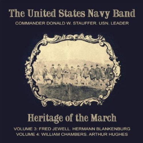 Jewell / Us Navy Band / Stauffer - Heritage of the March 3 & 4 [CD]