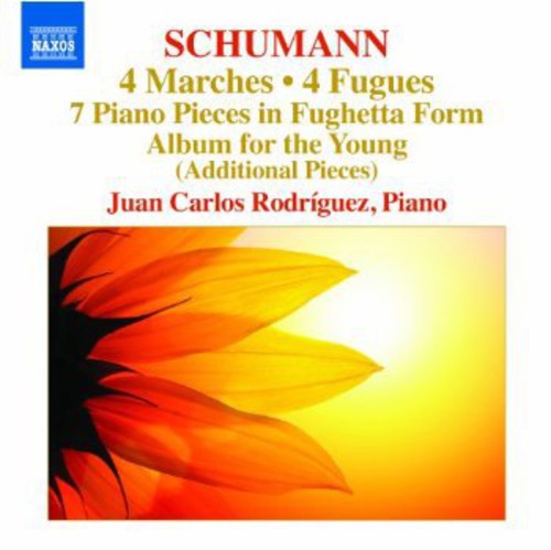 Schumann / Juan Carlos Rodriguez - 4 Marches / Fugues: Vier Marsche Op 76 - Music CD